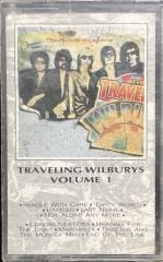 Traveling Wilburys Volume 1 Kaset