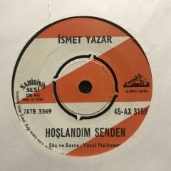 İsmet Yazar Hoşlandım Senden 45lik Plak