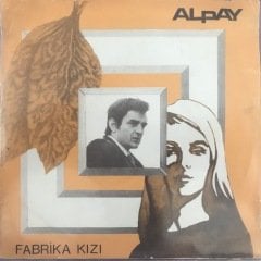 Alpay Fabrika Kızı 45lik Plak