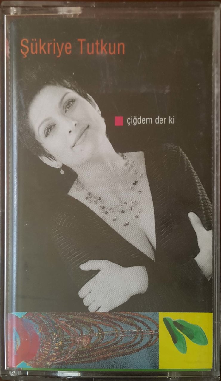 Şükriye Tutkun Çiğdem Derki Kaset
