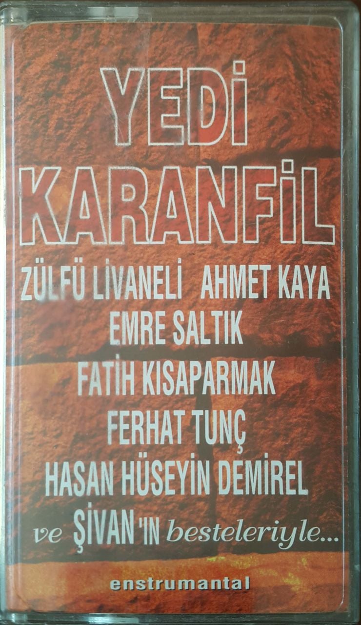 Yedi Karanfil Zülfü Livaneli Ahmet Kaya Emre Saltık Fatih Kısaparmak Ferhat Tunç Hasan Hüseyin Demirel Ve Şivanın Besteleriyle Enstrumantal Kaset