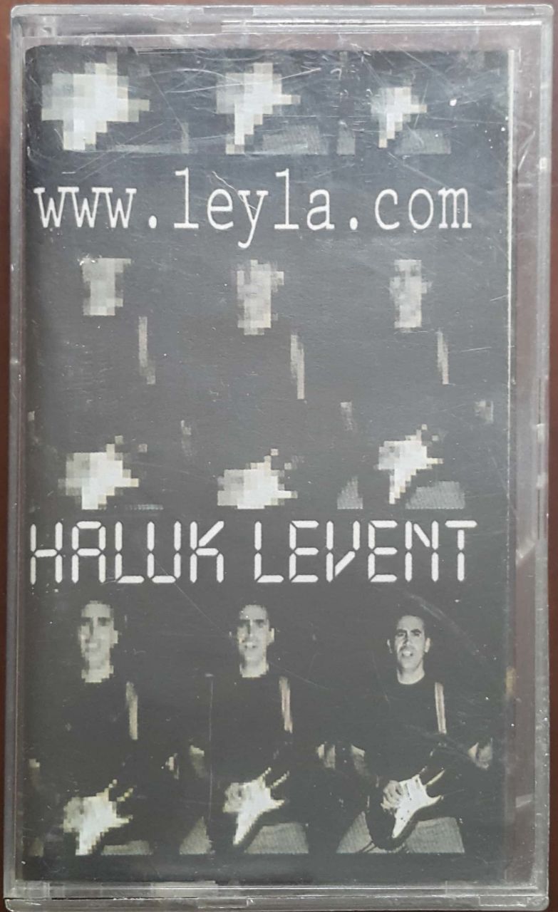 Haluk Levent www.leyla.com Açılmamış Jelatininde Kaset