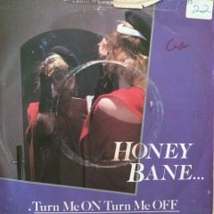 Honey Bane Turn Me On Turn Me Off 45lik Plak