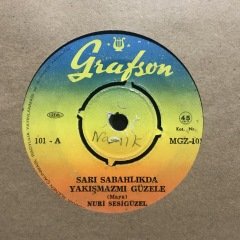 Nuri Sesigüzel Sarı Sabahlıkta Yakışmazmı Güzele 45lik Plak