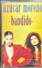 Azucar Moreno Bandido Kaset