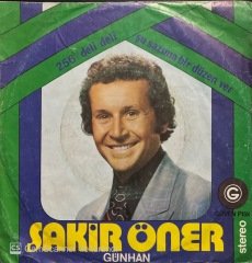 Şakir Öner Günhan Şu Sazıma Bir Düzen Ver 45lik Plak