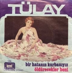 Tülay Bir Hatanın Kurbanıyız 45lik Plak