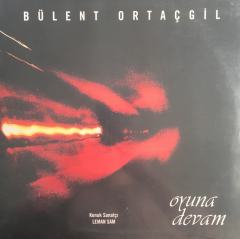 Bülent Ortaçgil Oyuna Devam LP