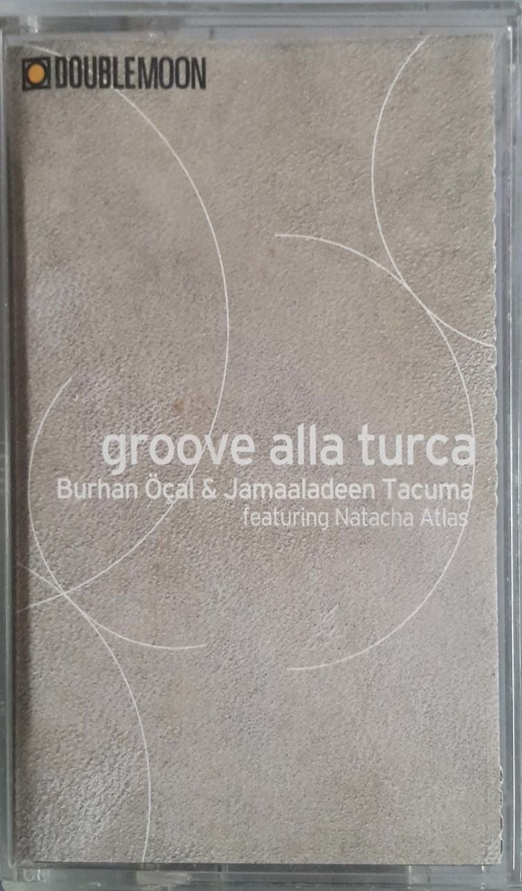 Burhan Öçal & Jamaaladeen Tacuma Groove Alla Turca Kaset