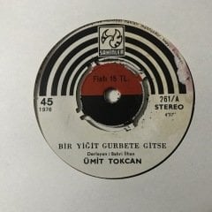 Ümit Tokcan Bir Yiğit Gurbete Gitse Depo Malı 45lik Plak