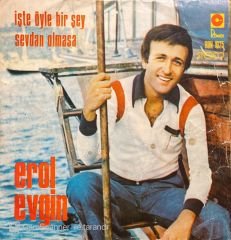 Erol Evgin İşte Öyle Bir Şey 45lik plak