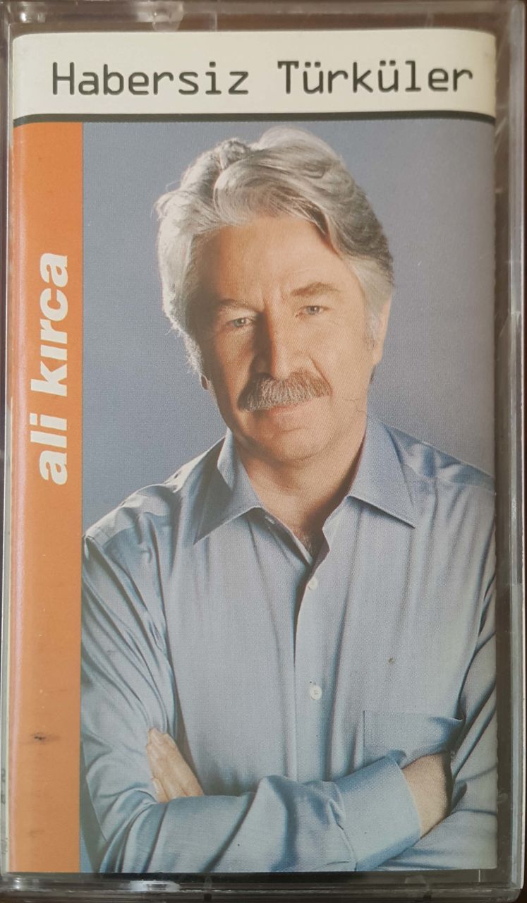 Ali KırcaHabersiz Türküler Kaset