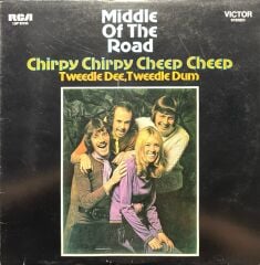 Middle Of The Road Chirpy Chirpy Cheep Cheep LP Plak