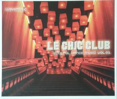 Wavemusic Le Chic Club Soulful Dance Music Vol 01 CD