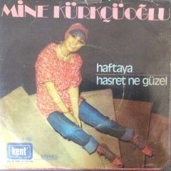 Mine Kürkçüoğlu Haftaya 45lik plak