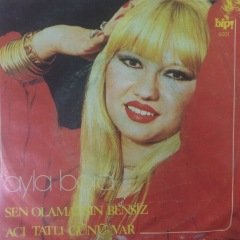 Ayla Bora Sen Olamazsın Bensiz 45lik Plak