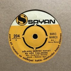 Barış Manço Ağlama Değmez Hayat Bu Gözyaşlarına 45lik plak