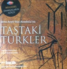 Orta Asya'dan Anadolu'ya Taştaki Türkler Damgaların Göçü CD