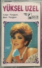 Yüksel Uzel Yıllar Yorgun Ben Yorgun Kaset