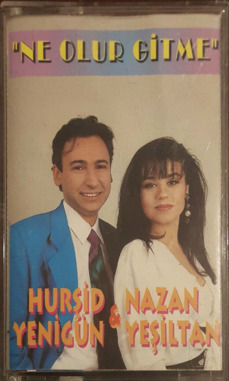 Hurşit Yenigün & Nazan Yeşiltan Ne Olur Gitme Kaset