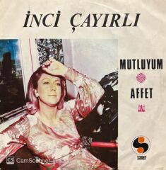 İnci Çayırlı Mutluyum Affet 45lik plak