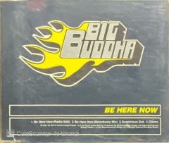 Big Buddga Be Here Now Maxi Single CD
