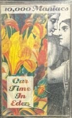 10,000 Maniacs Our Time In Eden Kaset
