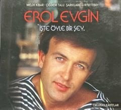 CD Erol Evgin İşte Öyle Bir Şey CD