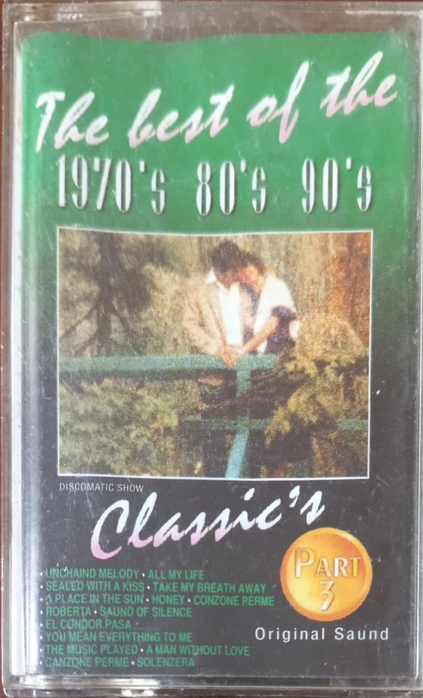 The Best Of The 1970's 80's 90's Classic's Part 3 Kaset