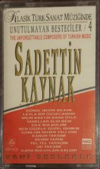 Klasik Türk Sanat Müziğinde Unutulmayanlar 4 Sadettin Kaynak Kaset