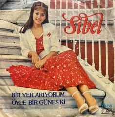 Sibel Bir Yer Arıyorum 45lik plak