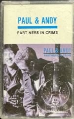 Paul & Andy Part Ners In Crime Kaset