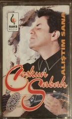 Coşkun Sabah Alıştım Sana Kaset