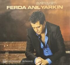 Ferda Anıl Yarkın Ayrılmayalım CD