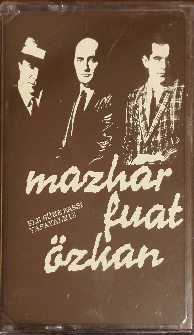 Mazhar Fuat Özkan Ele Güne Karşı Yapayalnız Kaset