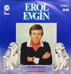 Erol Evgin İşte Öyle Bir Şey 45lik Plak