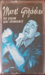 Murat Göğe Bakan Tek Suçum Seni Sevmekmiş Kaset