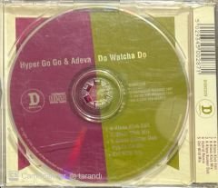 Hyper Go Go & Adeva Do Watcha Do Maxi Single CD
