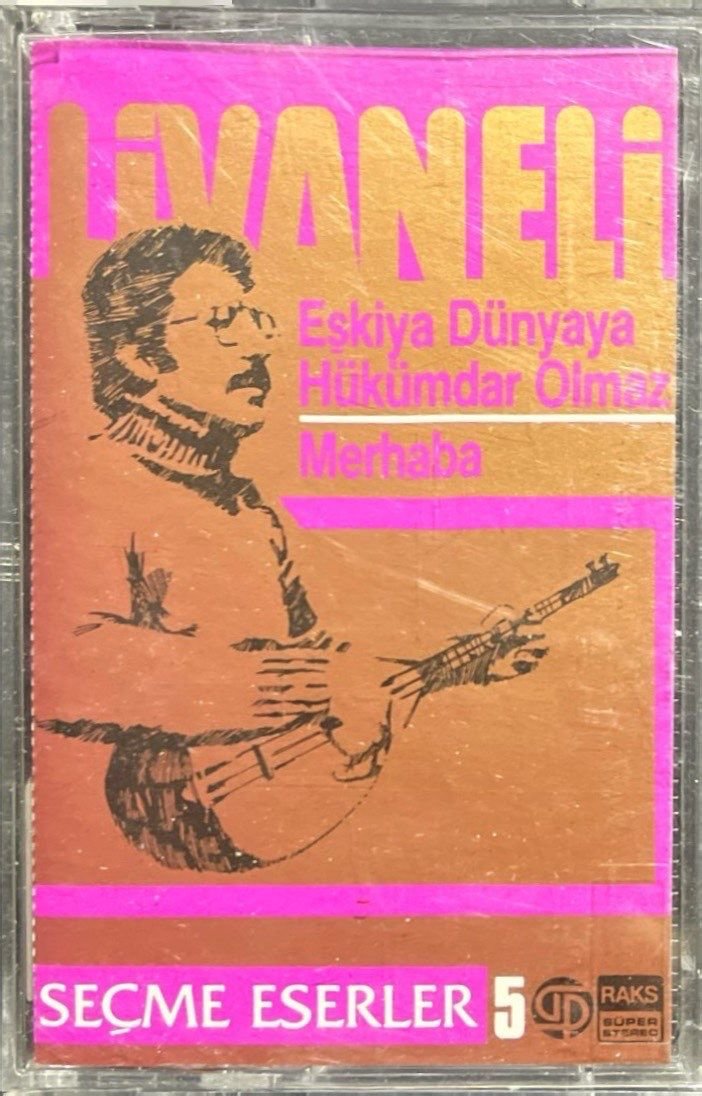 Kaset Livaneli Eşkıya Dünyaya Hükümdar Olmaz Merhaba Seçme Eserler 5 Kaset