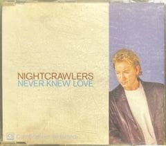 Nightcrawlers Never Knew Love Maxi Single CD
