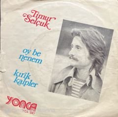 Timur Selçuk Oy Be Nenem 45lik plak