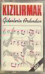 Kaset Kızılırmak Gidenlerin Ardından Kaset