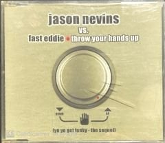 Jason Nevins vs. Fast Eddie Throw Your Hands Up Maxi Single CD