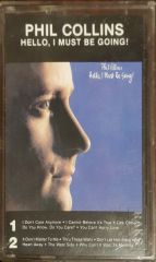 Phil Collins Hello,I Must Be Going! Kaset