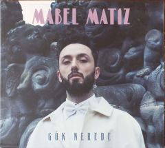 Mabel Matiz Gök Nerede CD