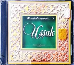 Bir Şarkıdır Yaşamak 7 Uşşak Türk Sanat Müziği Seçmeleri CD