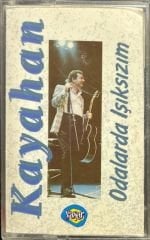Kaset Kayahan Odalarda Işıksızım Kaset