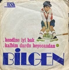 Bilgen Kendine İyi Bak 45lik Plak