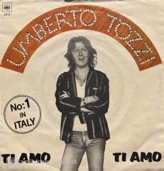 Umberto Tozzi Ti Amo 45lik Plak