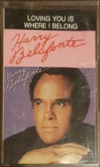 Harry Belafonte Loving You İs Where I Belong Kaset